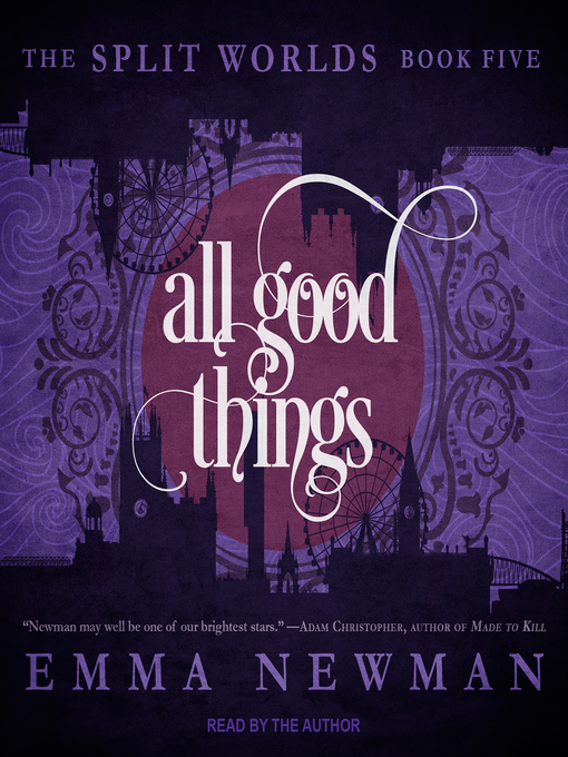 Title details for All Good Things by Emma Newman - Available